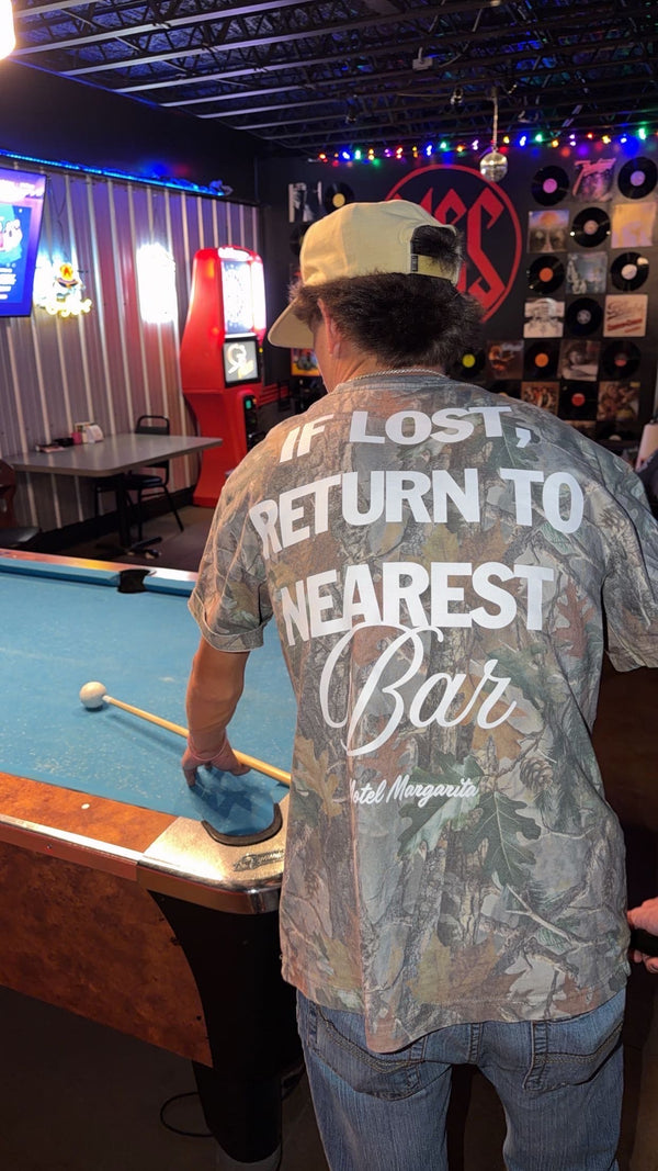 If Lost, Return to Nearest Bar Camo Tee